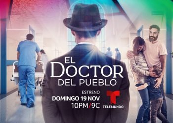 Telemundo presenta «El Doctor del Pueblo» desde el 19 de noviembre