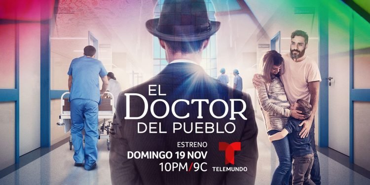 Telemundo presenta «El Doctor del Pueblo» desde el 19 de noviembre